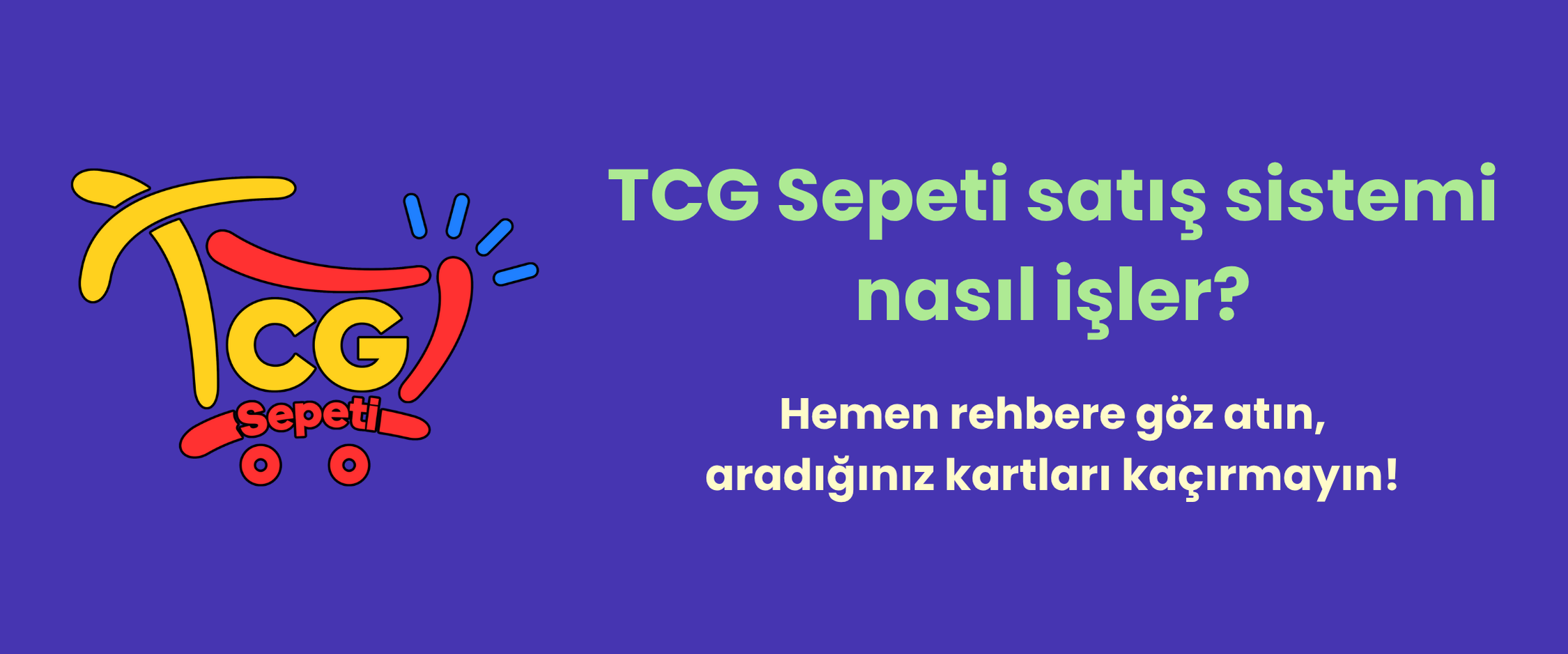 TCG Sepeti satış sistemi nasıl işler
